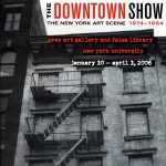 Grey Art Gallery, The Downtown Show: The New York Art Scene 1974-1984, Grey Gazette, Vol. 9, No. 1 (NYC, Winter 2006)